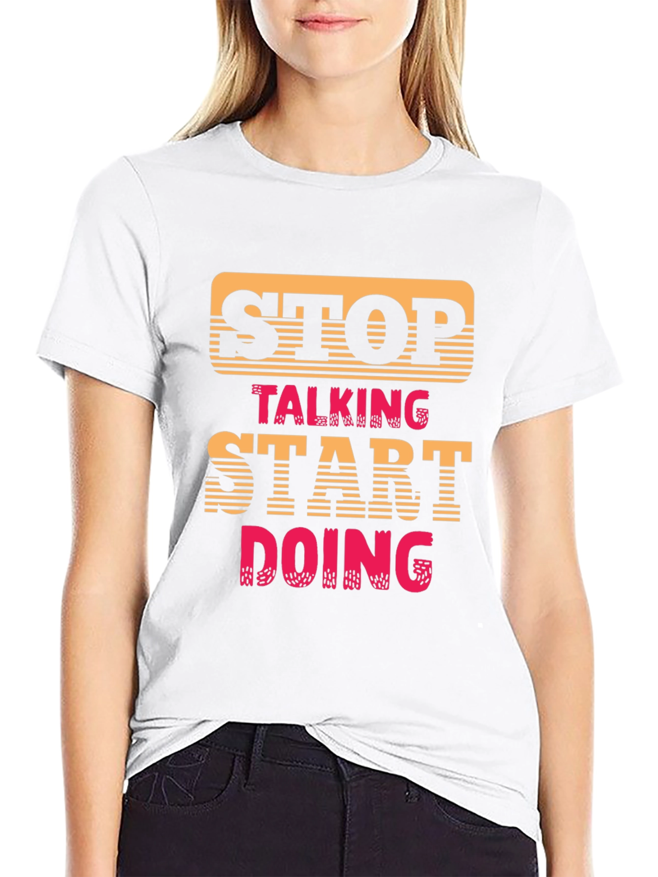 Stop Talking Start Doing Graphic Tee