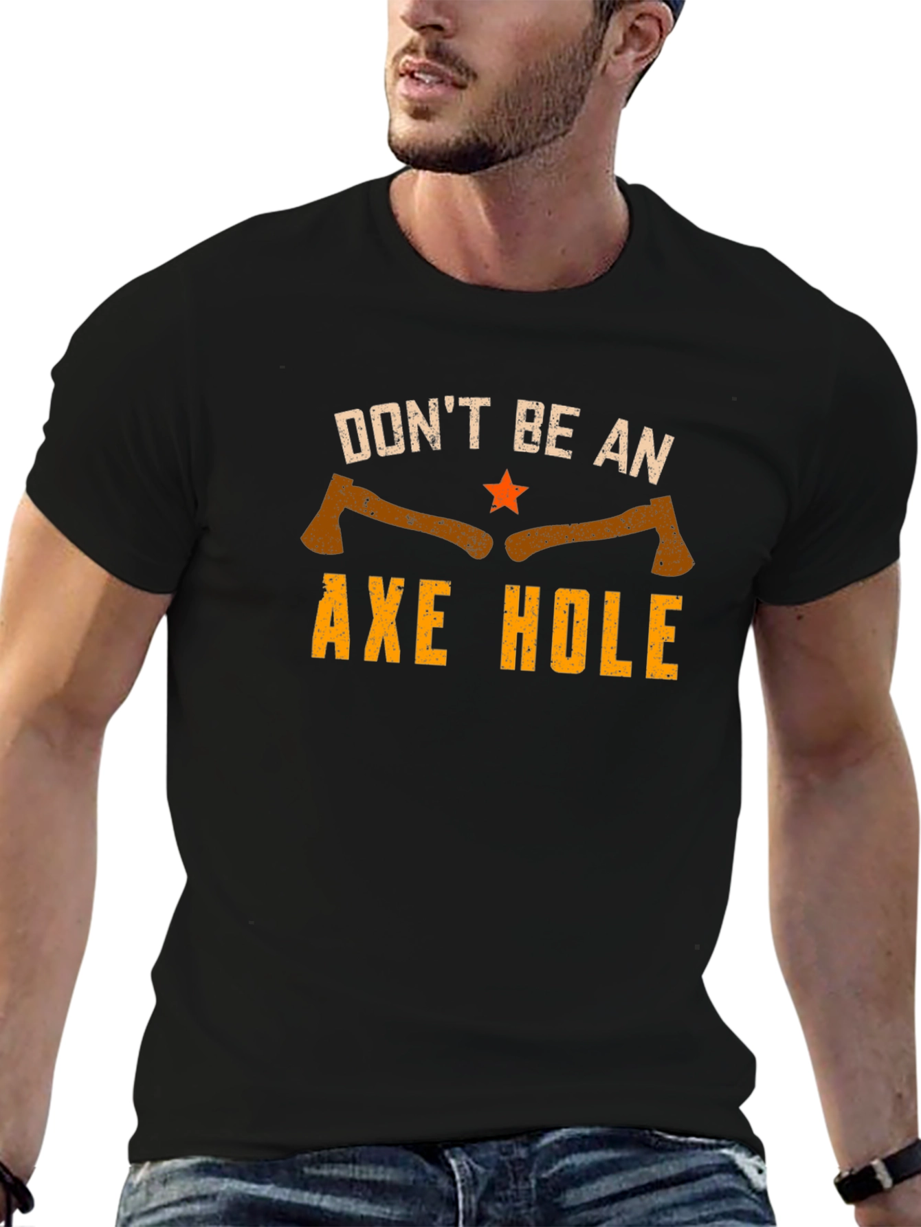 Dont Be An Axe Hole Graphic Tee