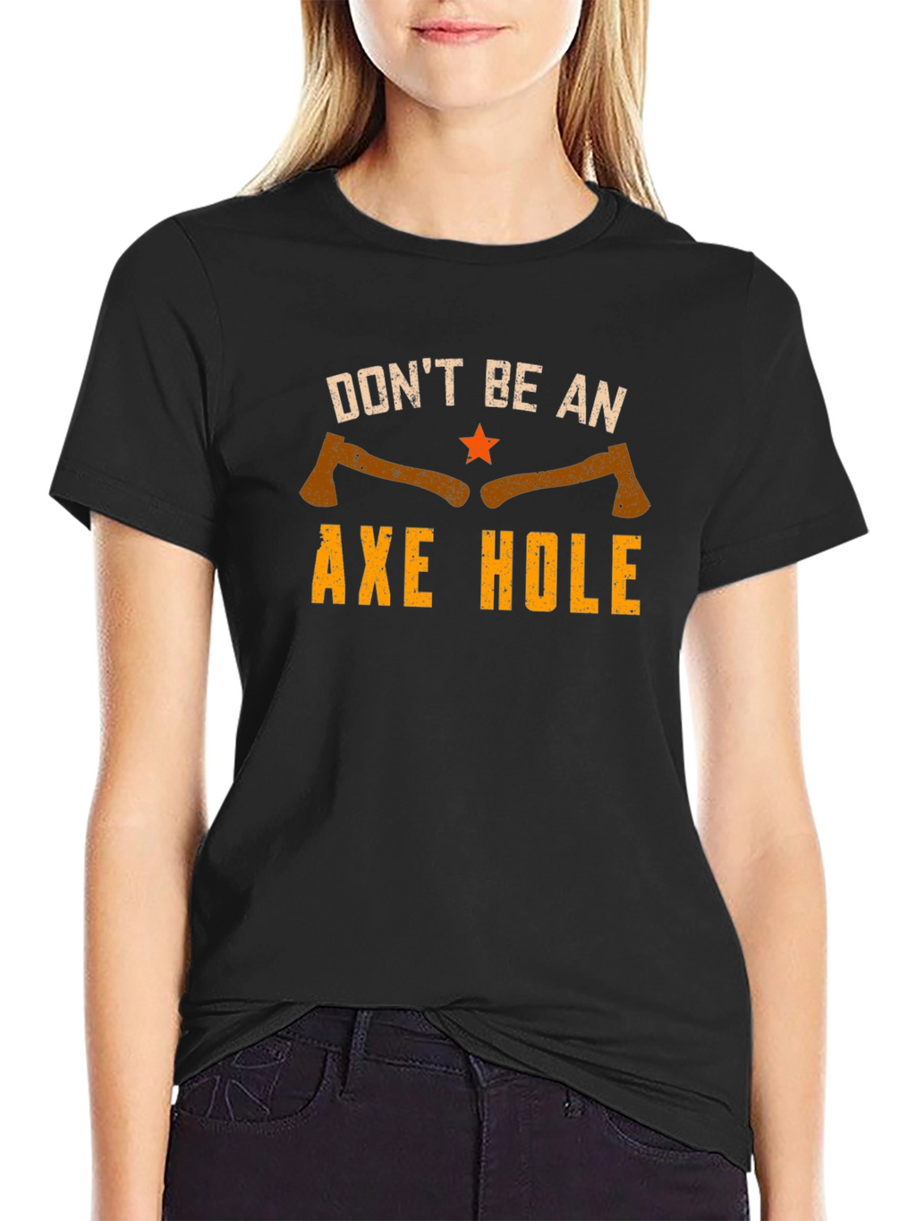 Dont Be An Axe Hole Graphic Tee