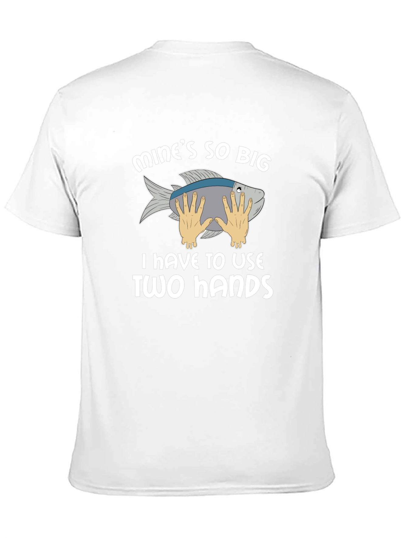Funny Fishing T-Shirt - Mines So Big