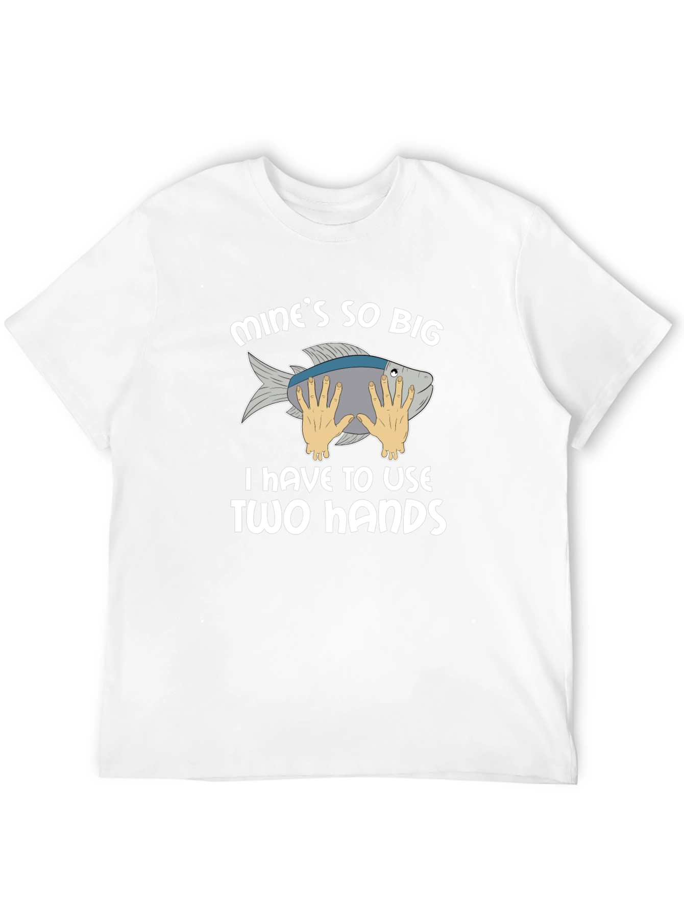 Funny Fishing T-Shirt - Mines So Big
