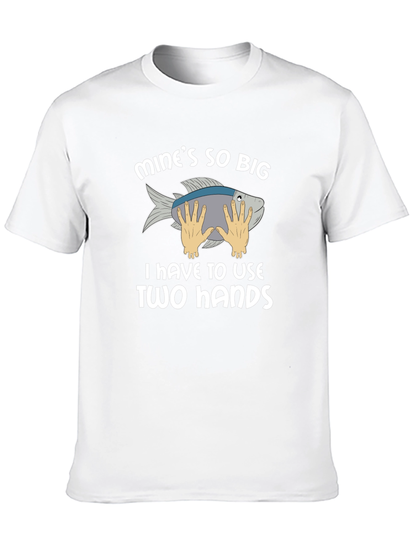 Funny Fishing T-Shirt - Mines So Big