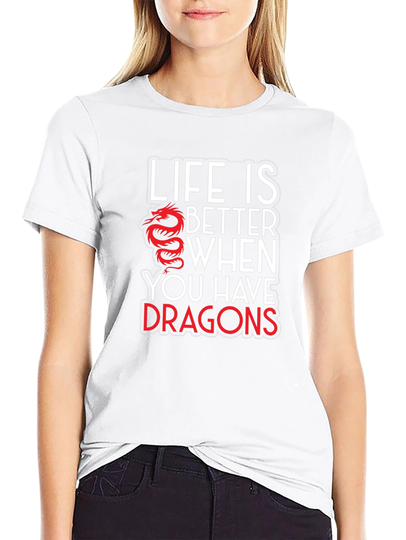 Life is Better with Dragons Graphic T-Shirt