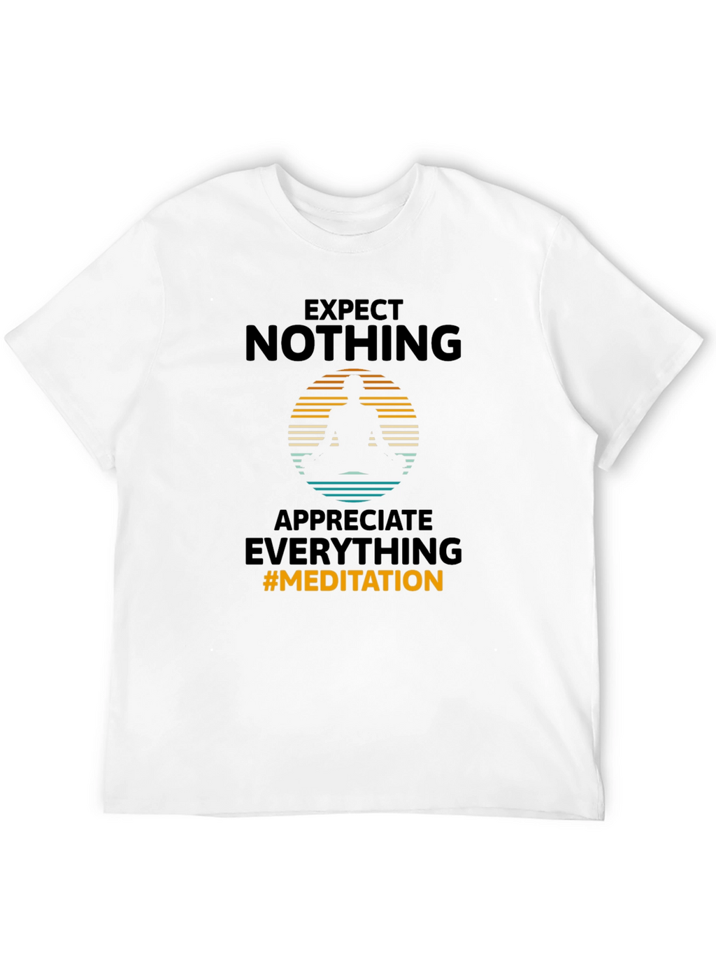 Expect Nothing Meditation Graphic Tee