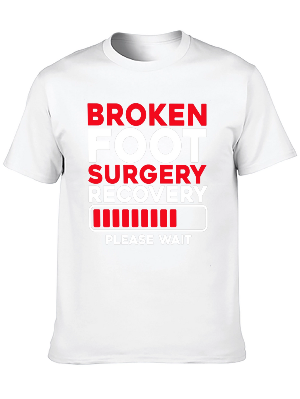 Broken Foot Surgery Recovery T-Shirt