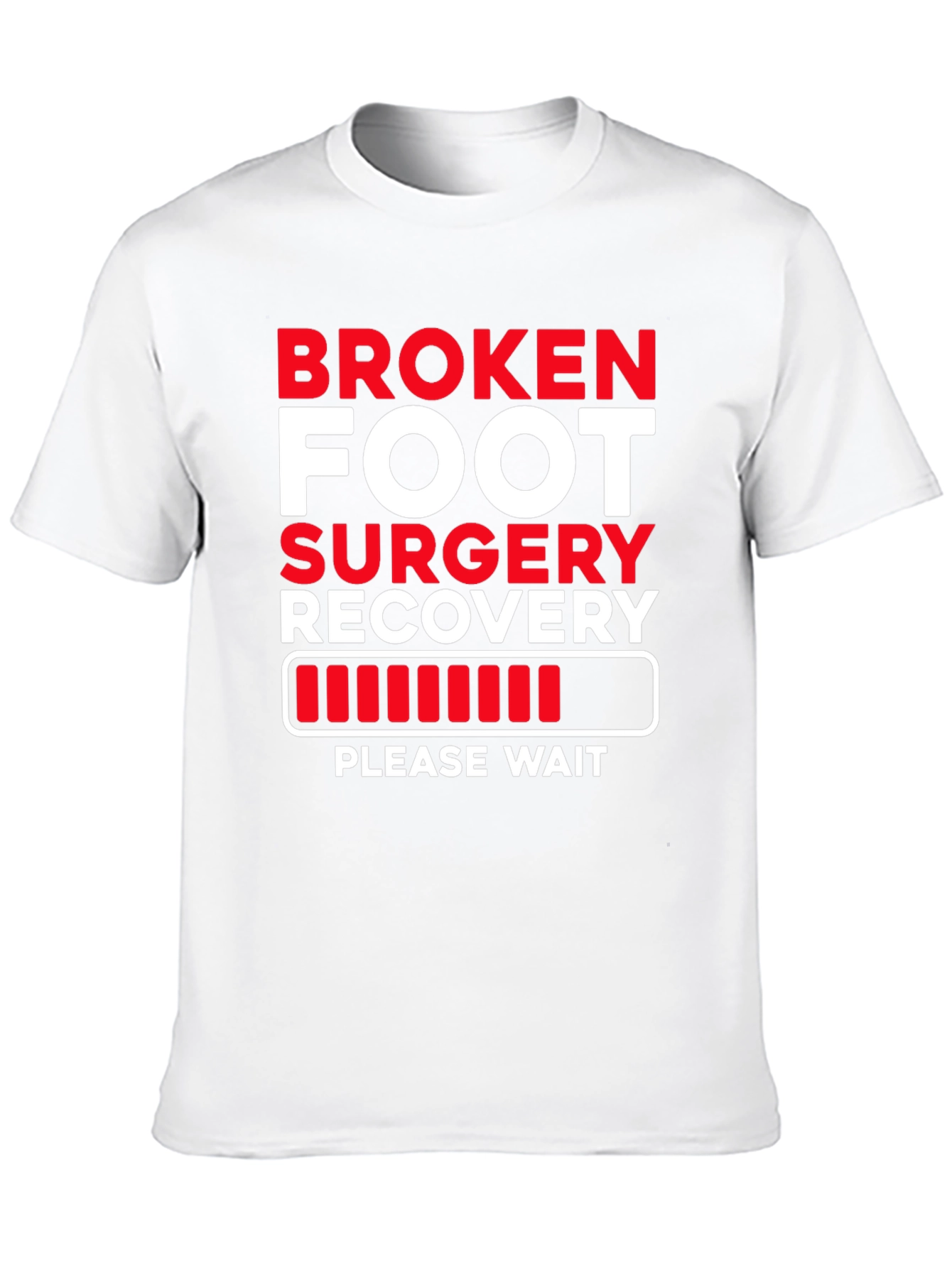 Broken Foot Surgery Recovery T-Shirt