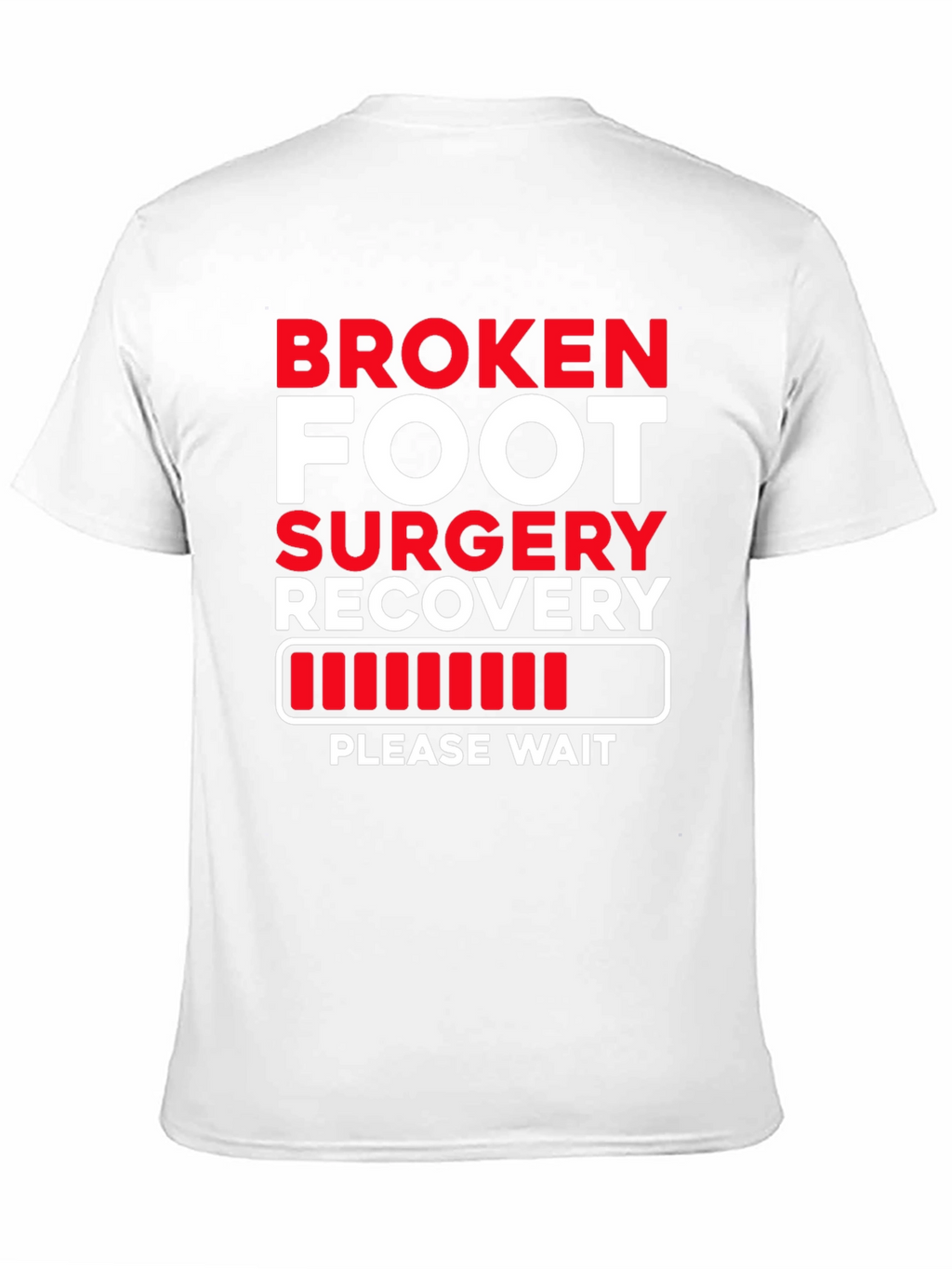 Broken Foot Surgery Recovery T-Shirt