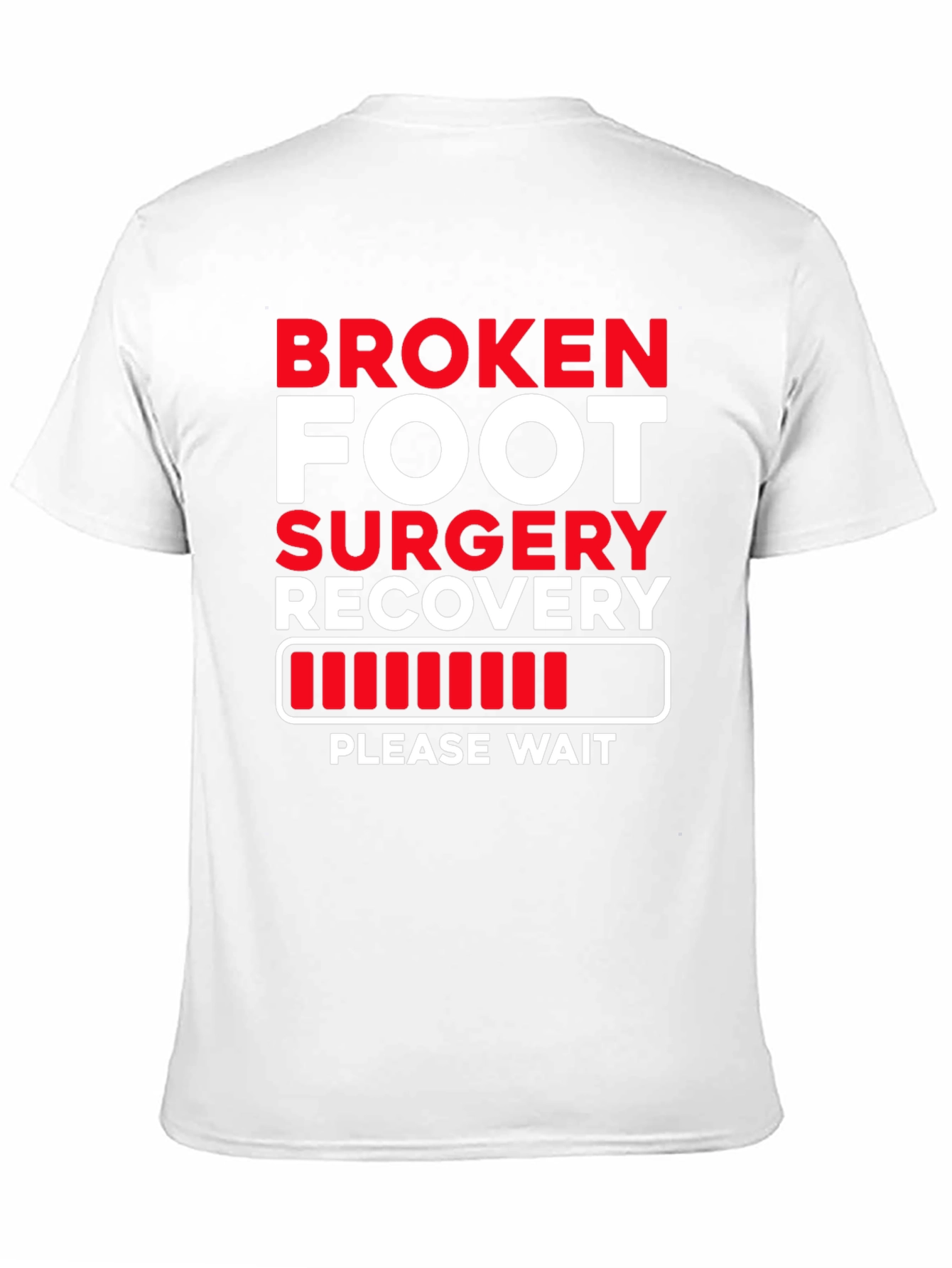 Broken Foot Surgery Recovery T-Shirt