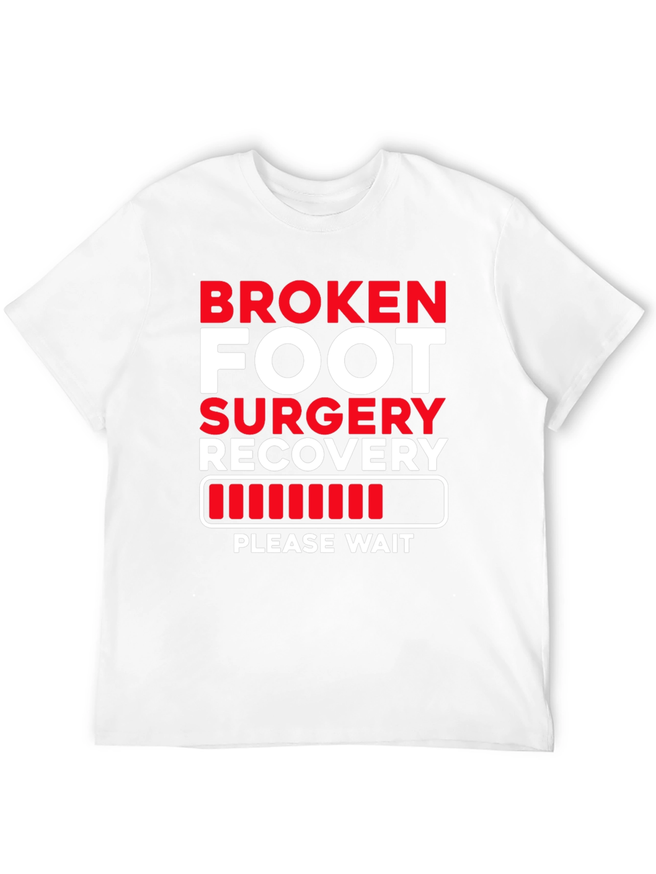Broken Foot Surgery Recovery T-Shirt