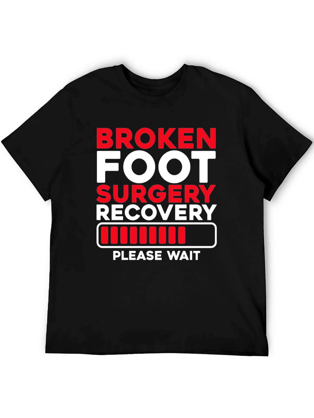 Broken Foot Surgery Recovery T-Shirt