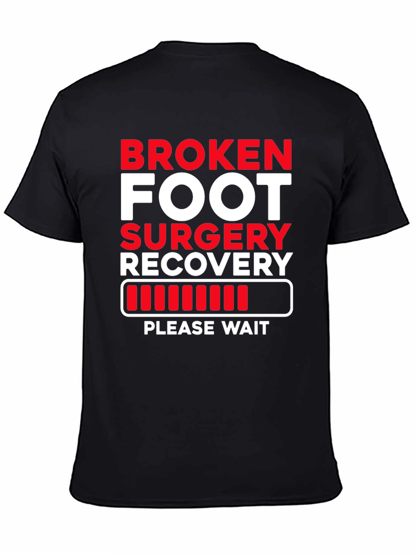 Broken Foot Surgery Recovery T-Shirt