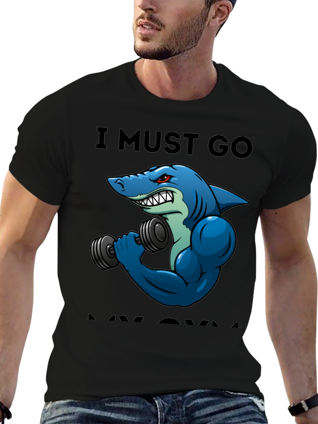 Funny Shark Gym T-Shirt: I Must Go