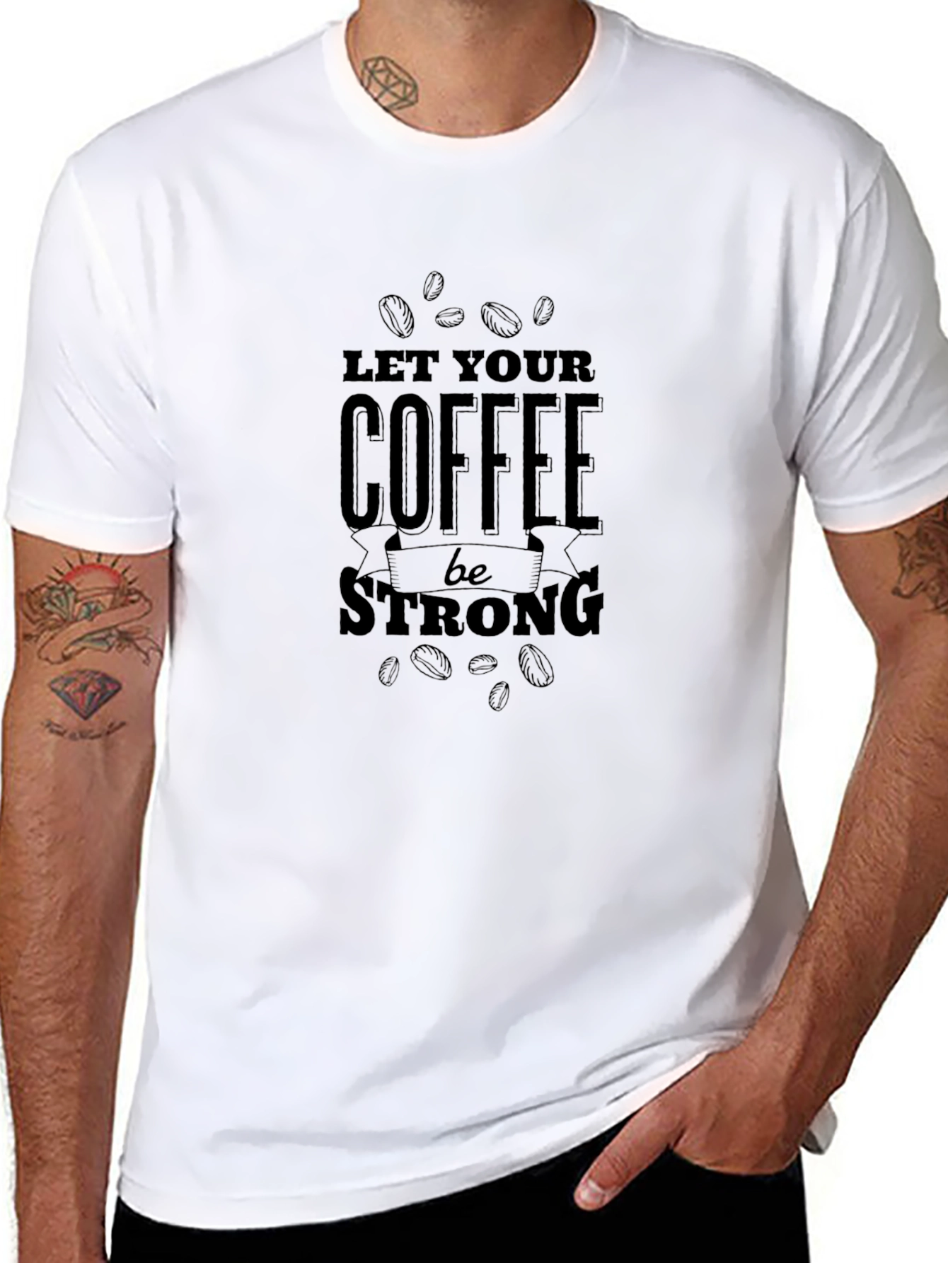 Let Your Coffee Be Strong T-Shirt