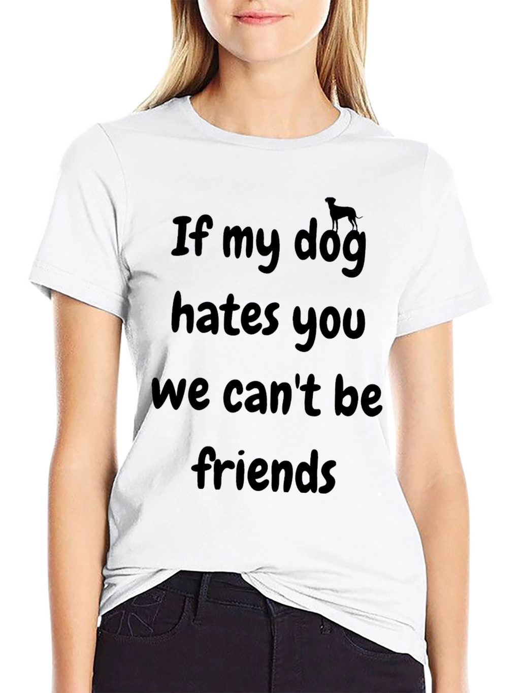 Dog Lover T-Shirt - If My Dog Hates You