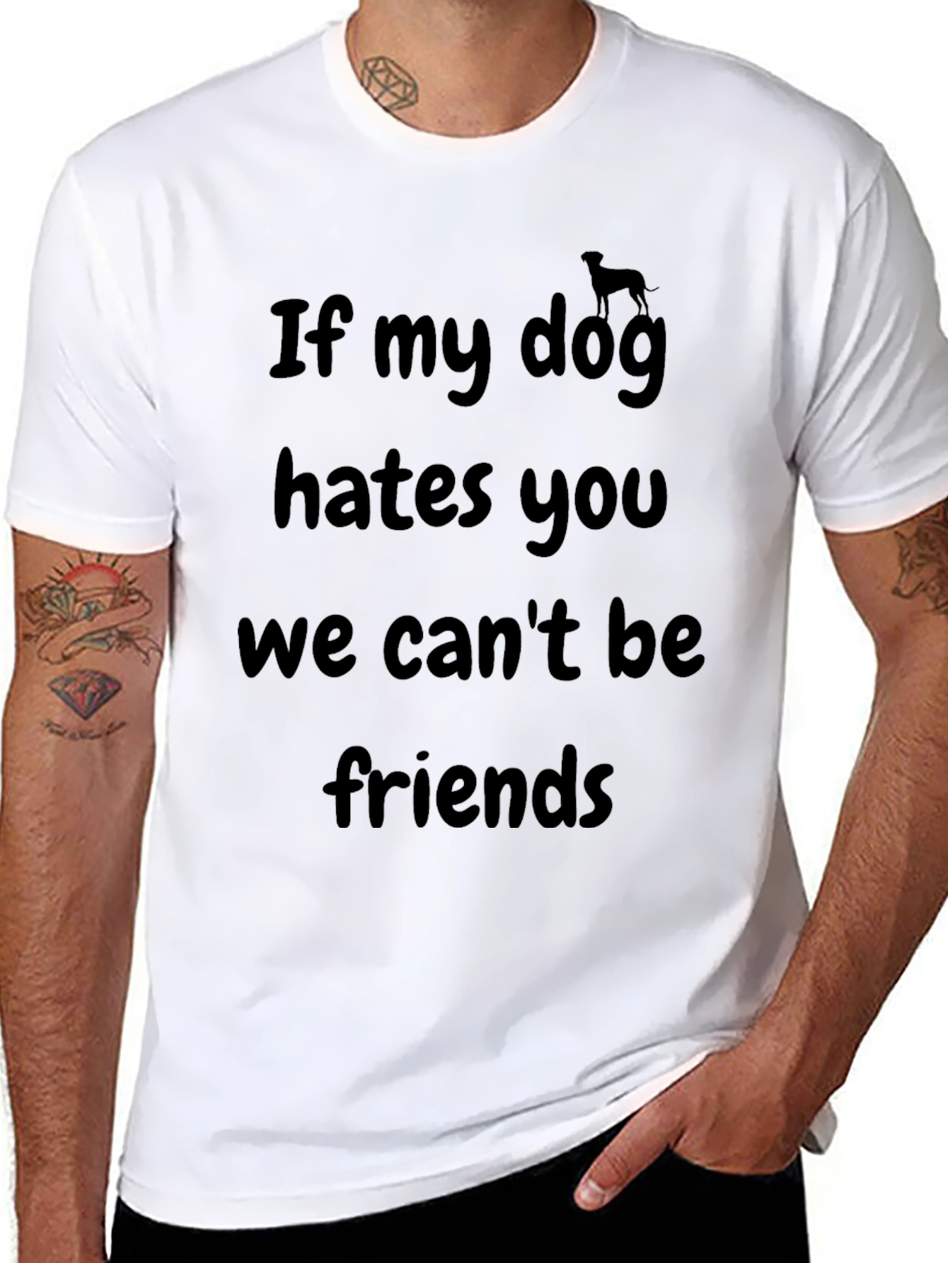 Dog Lover T-Shirt - If My Dog Hates You