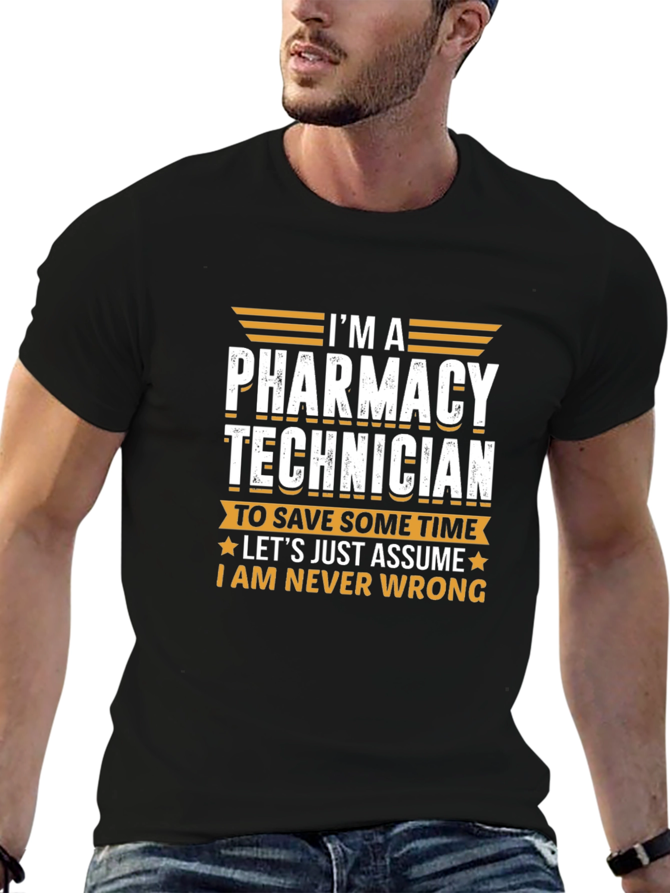 Pharmacy Technician T-Shirt - Never Wrong Funny Tee