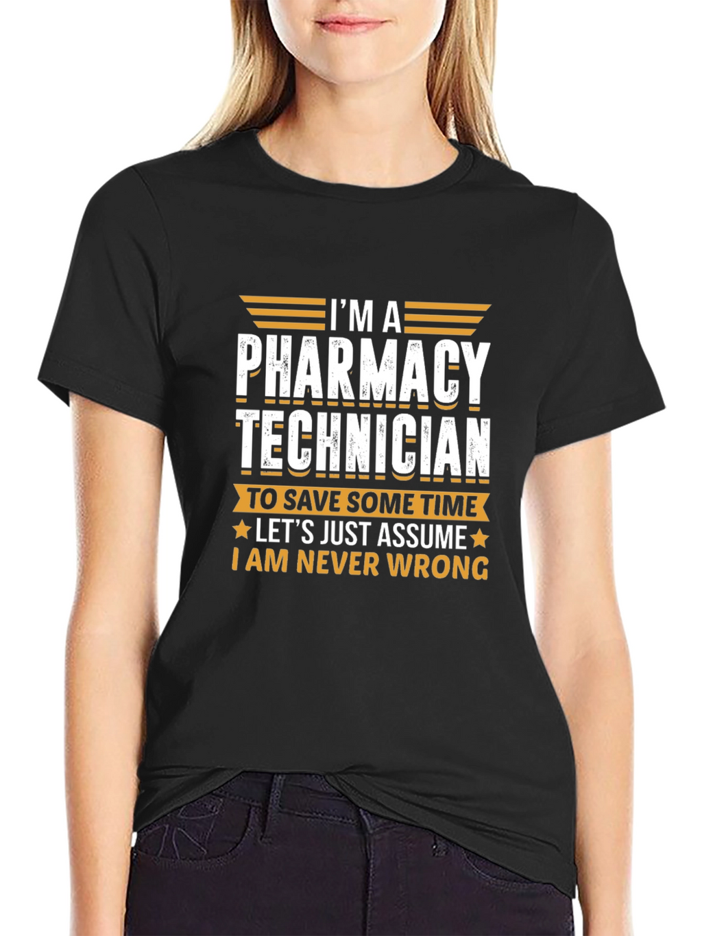 Pharmacy Technician T-Shirt - Never Wrong Funny Tee
