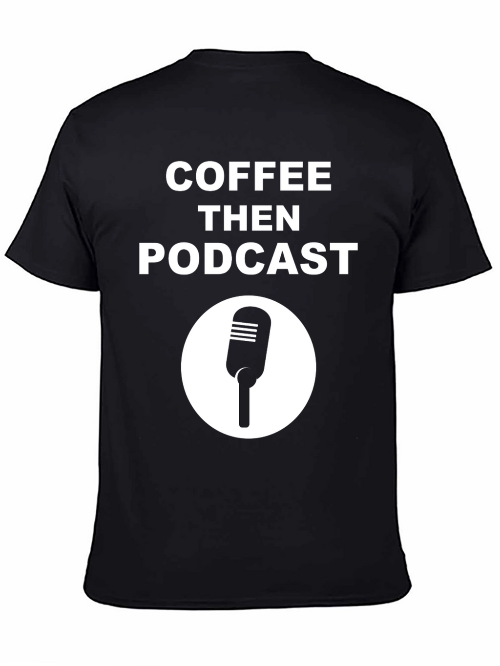Coffee Then Podcast Black Graphic Tee