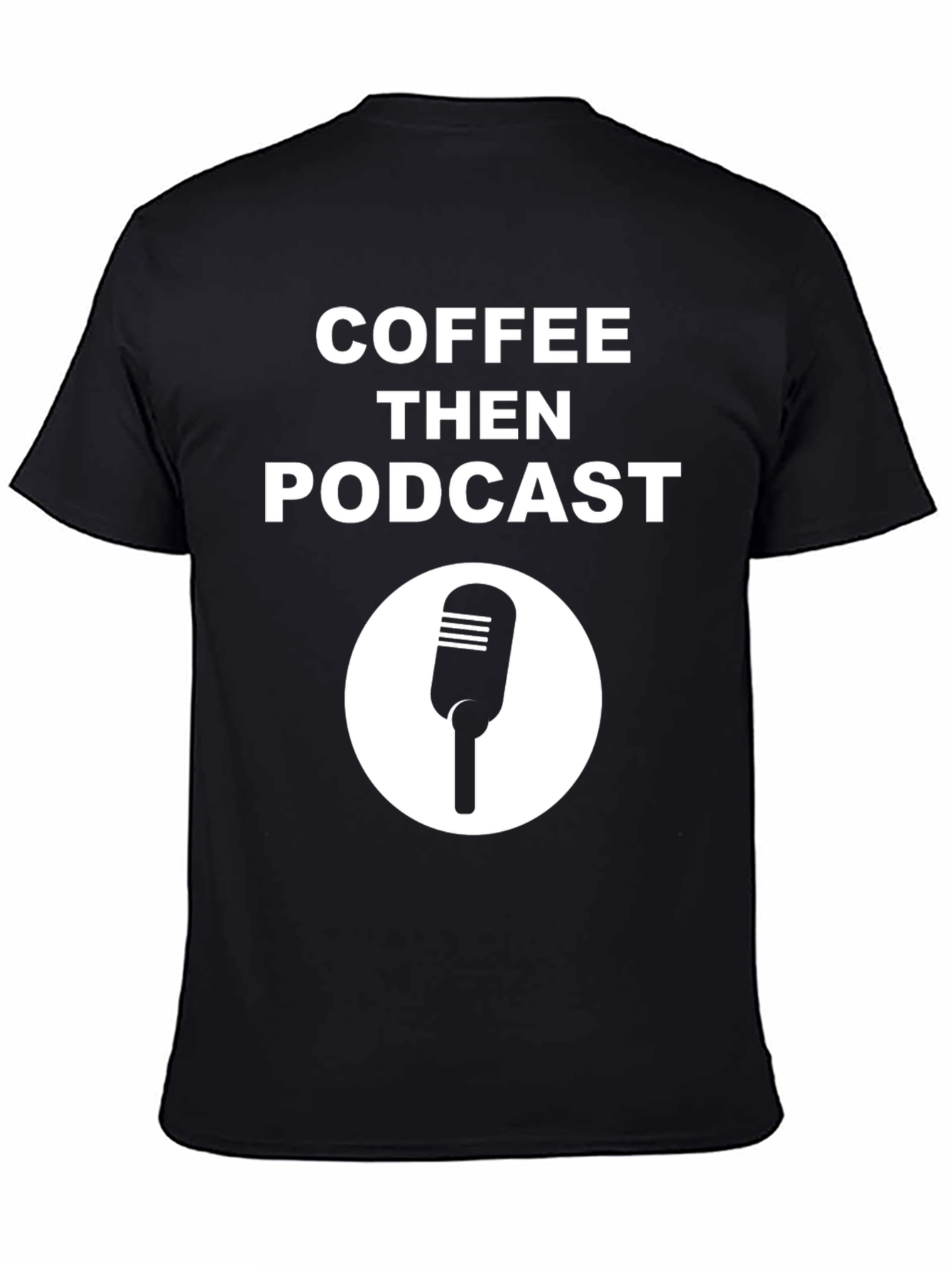 Coffee Then Podcast Black Graphic Tee