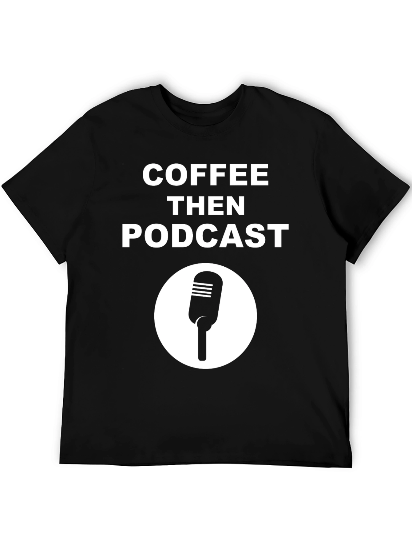 Coffee Then Podcast Black Graphic Tee