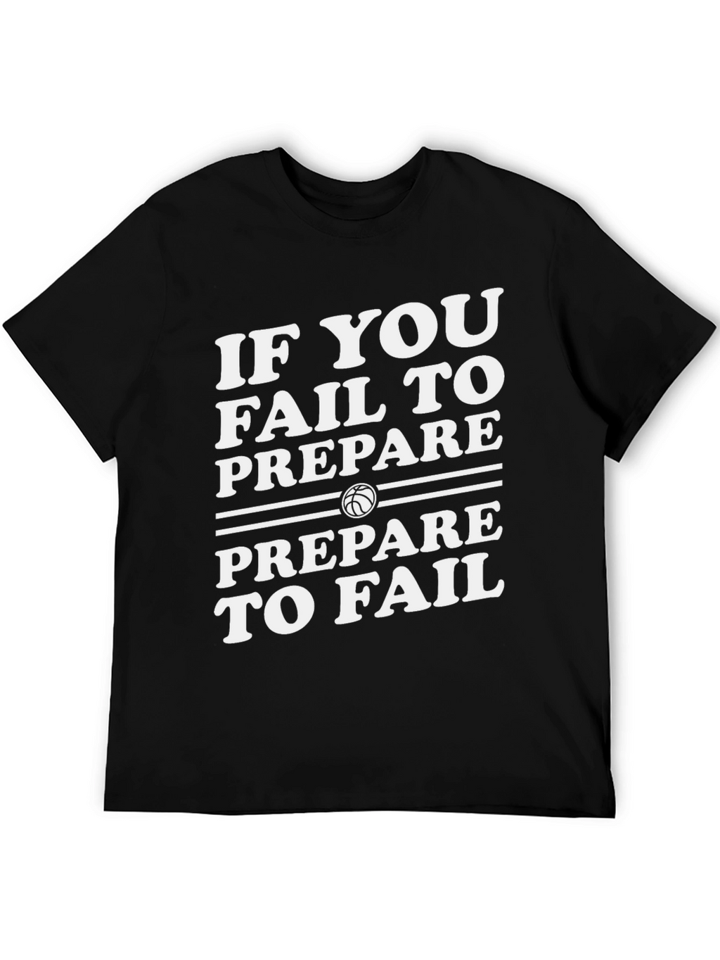 Basketball Quote T-Shirt: Prepare to Fail