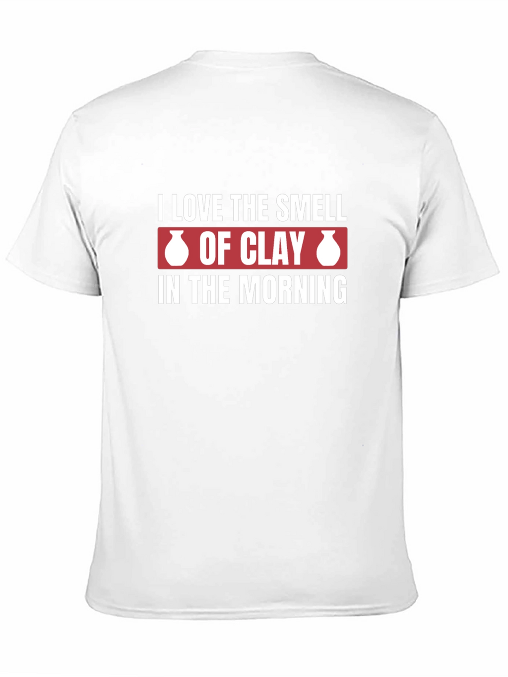 I Love The Smell of Clay Pottery Graphic T-Shirt