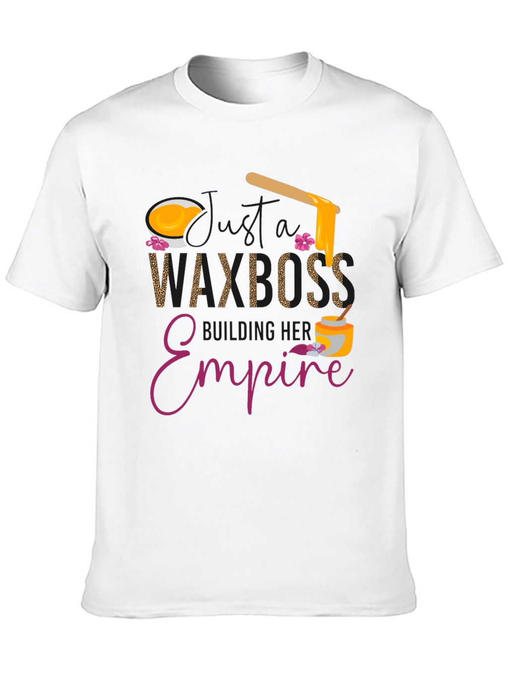 Wax Boss T-Shirt - Building Her Empire