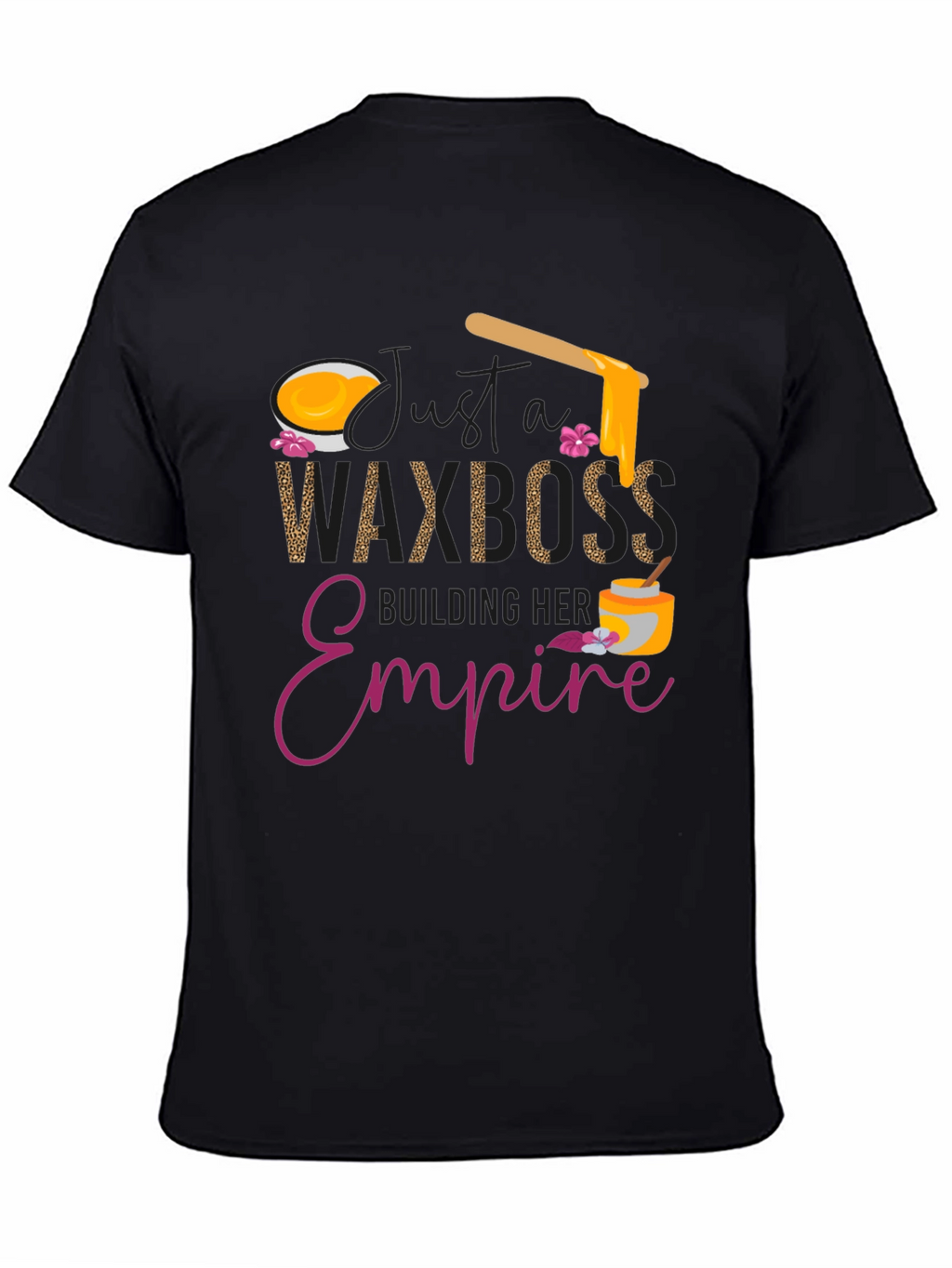 Wax Boss T-Shirt - Building Her Empire