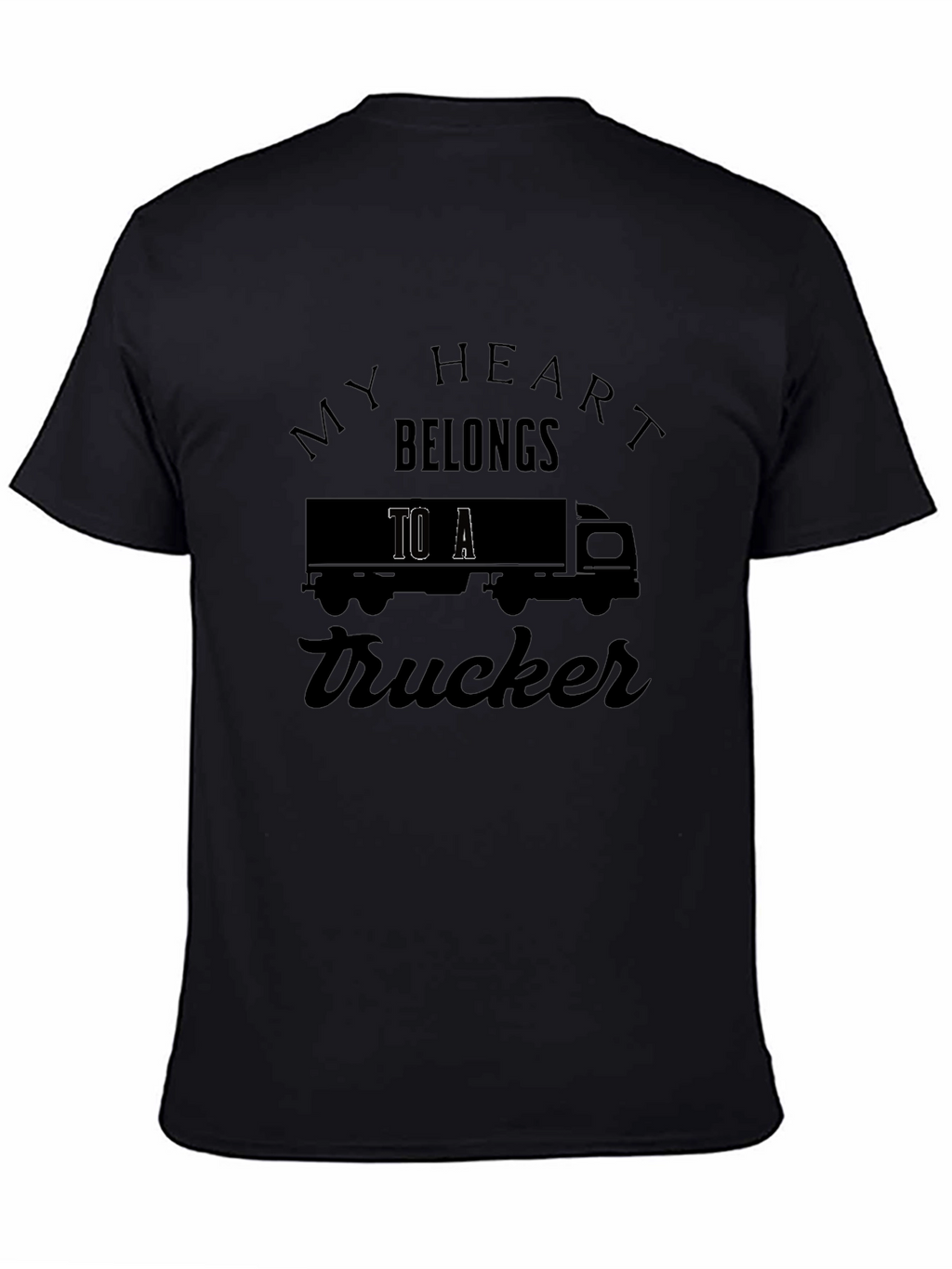 My Heart Belongs to a Trucker Black T-Shirt