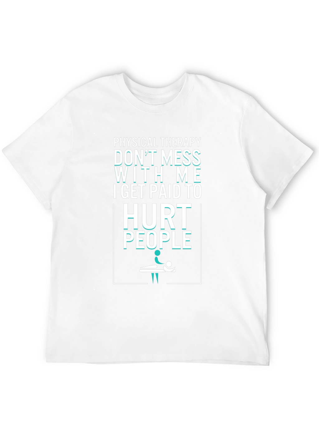Physical Therapy Hurt People Graphic Tee