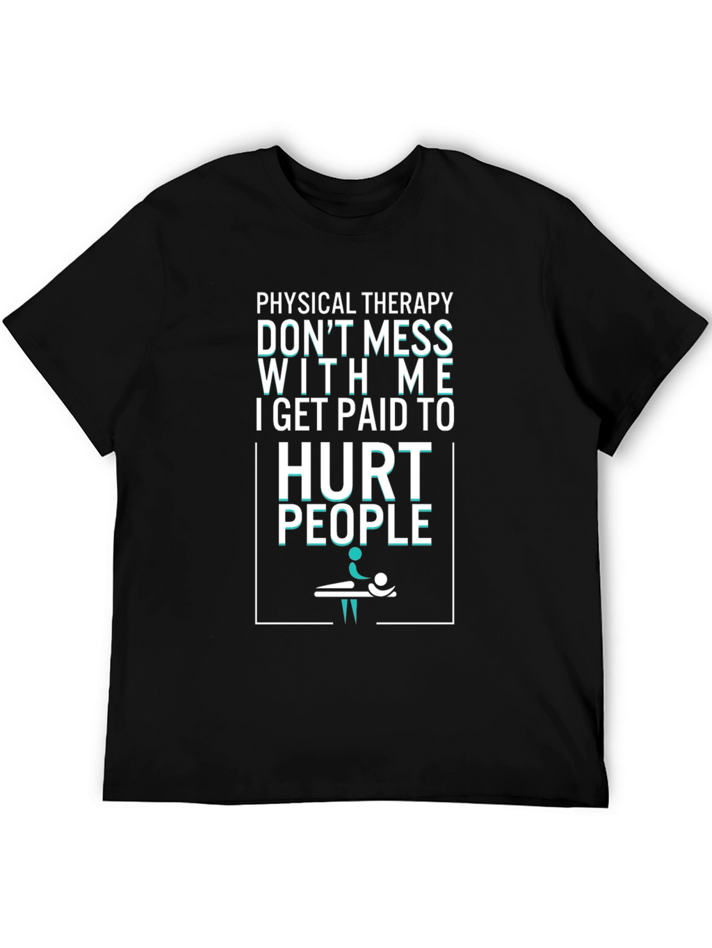Physical Therapy Hurt People Graphic Tee