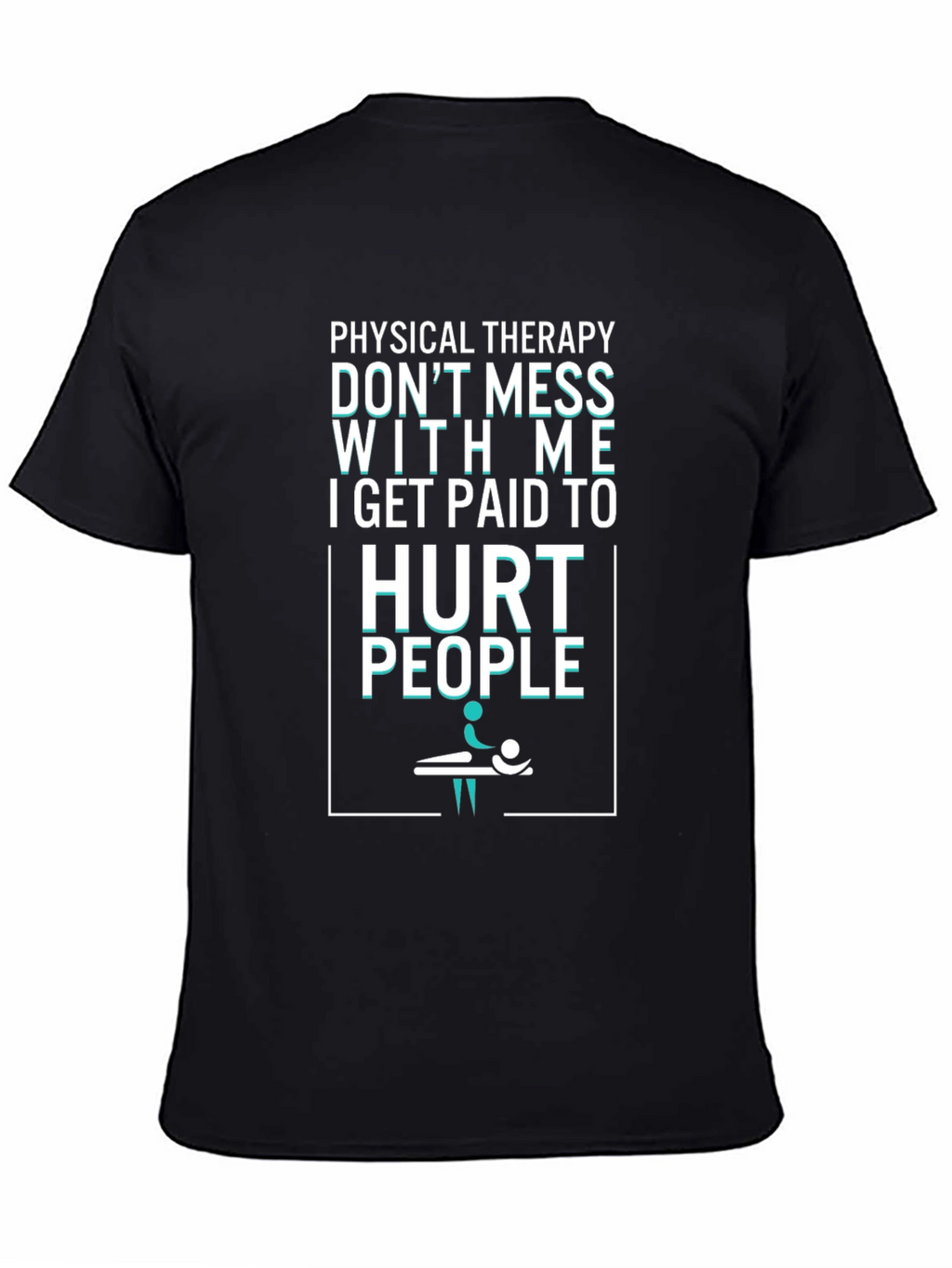 Physical Therapy Hurt People Graphic Tee