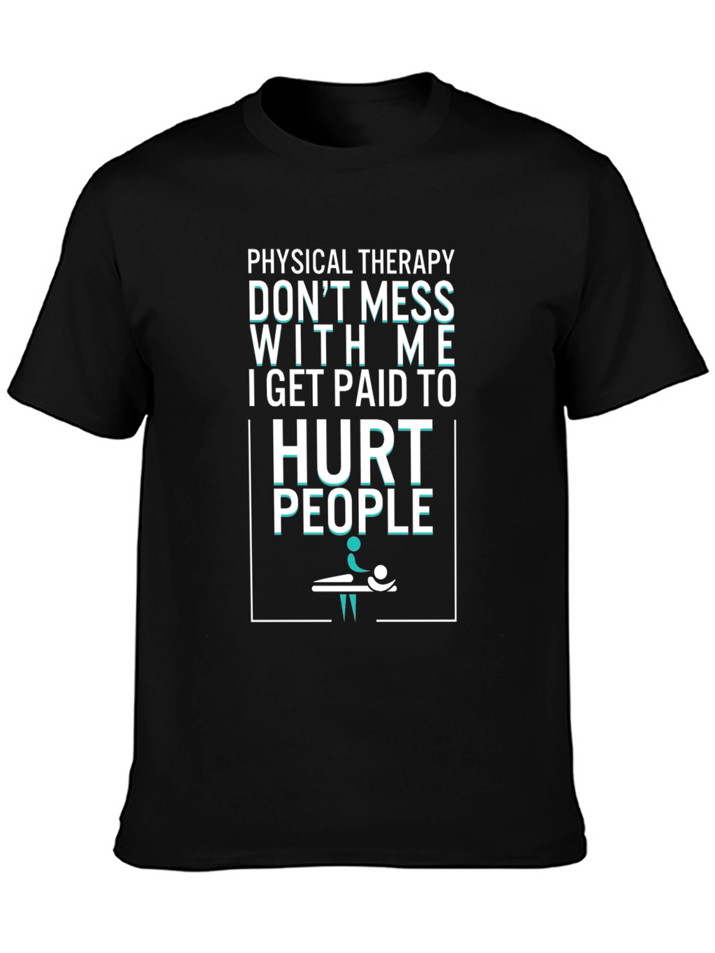 Physical Therapy Hurt People Graphic Tee