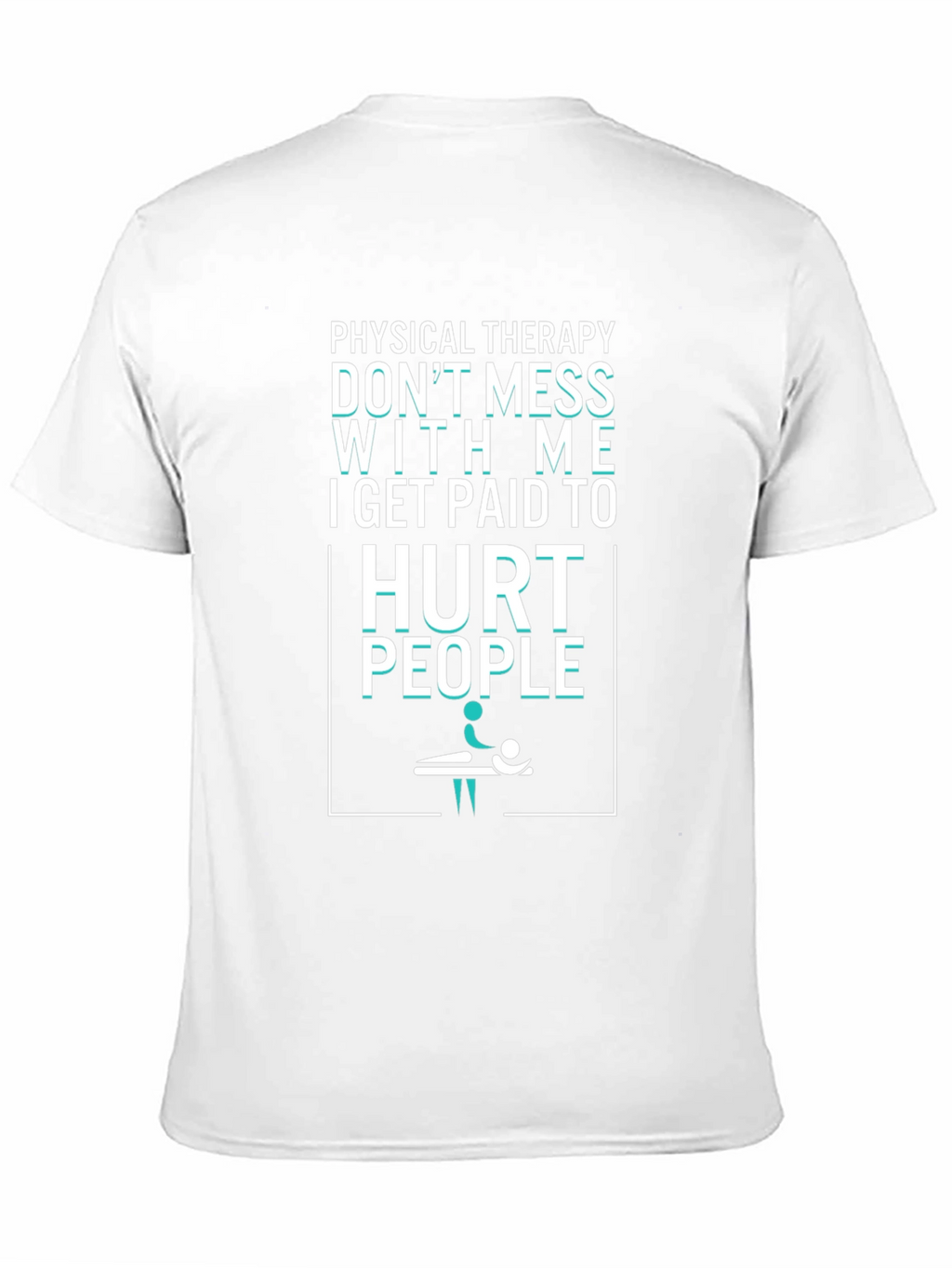 Physical Therapy Hurt People Graphic Tee