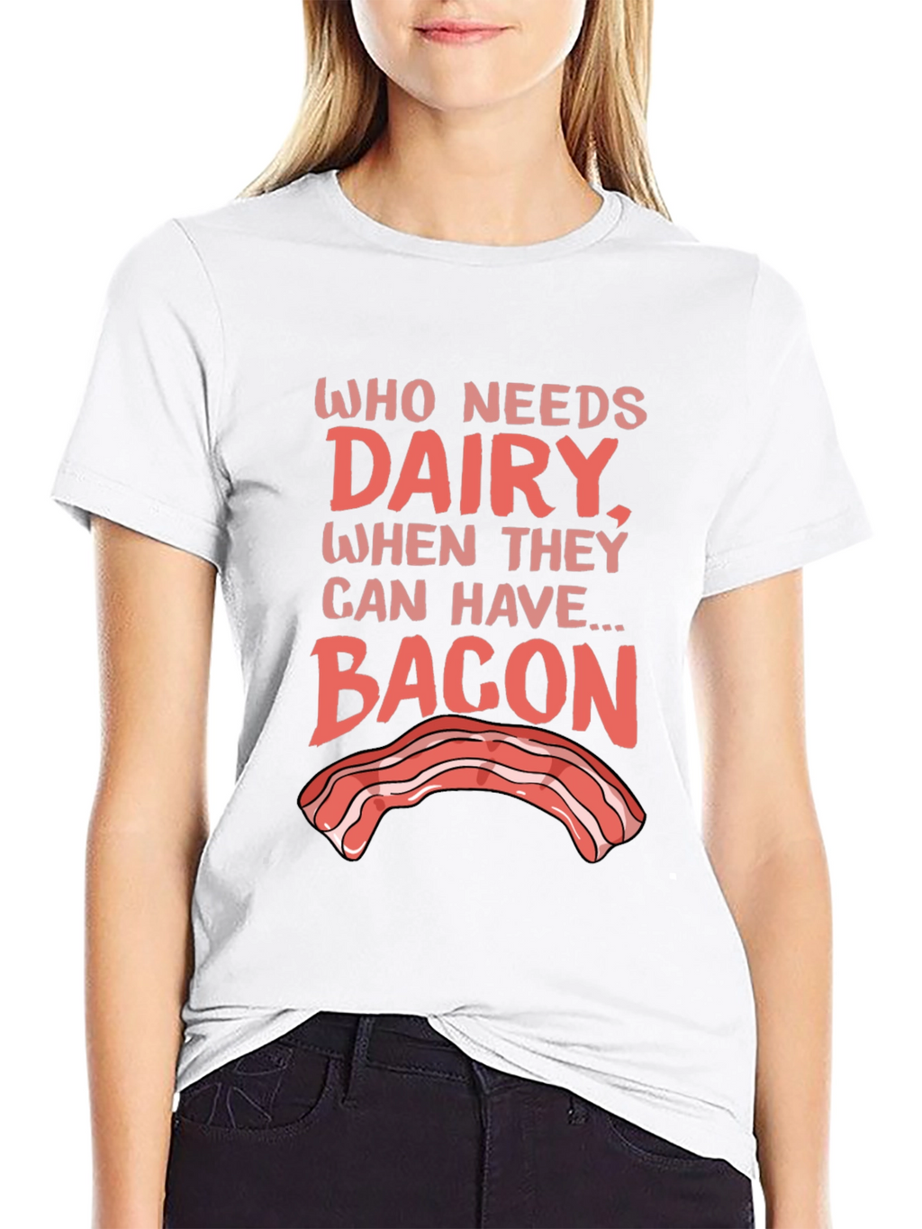 Who Needs Dairy? Bacon T-Shirt - Foodie Humor