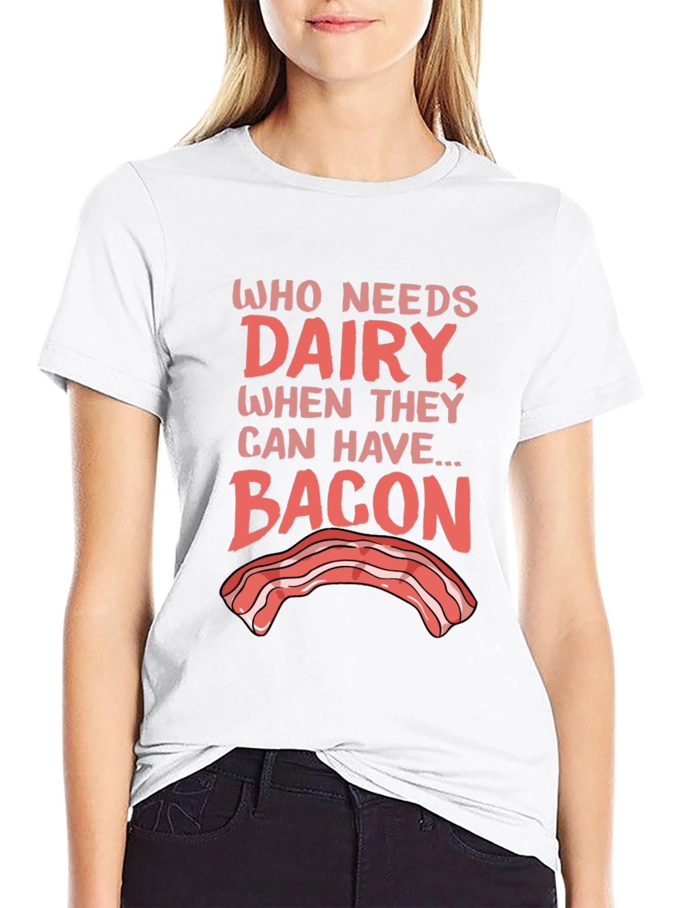 Who Needs Dairy? Bacon T-Shirt - Foodie Humor