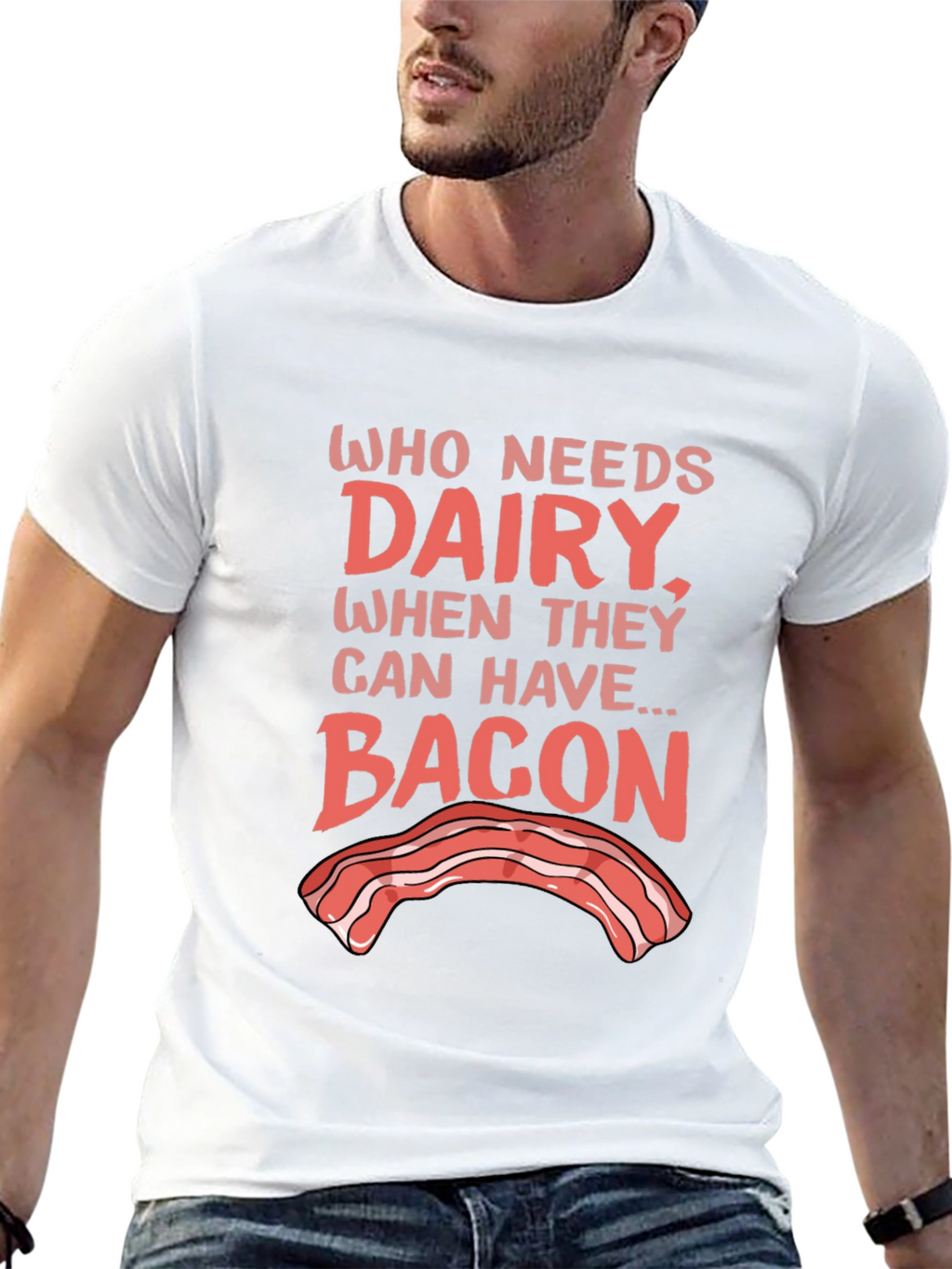 Who Needs Dairy? Bacon T-Shirt - Foodie Humor