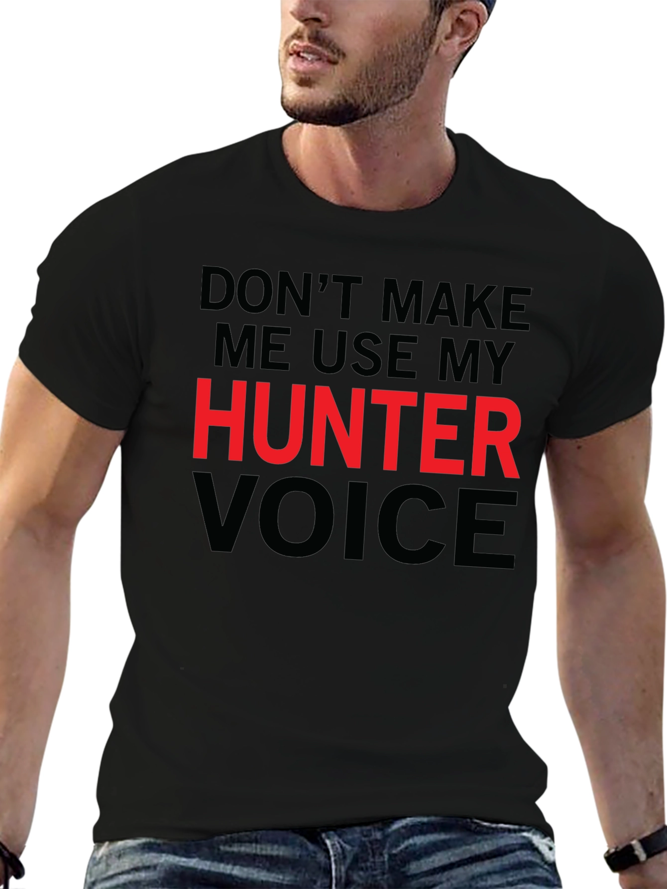 Hunter Voice T-Shirt - Funny Warning Tee