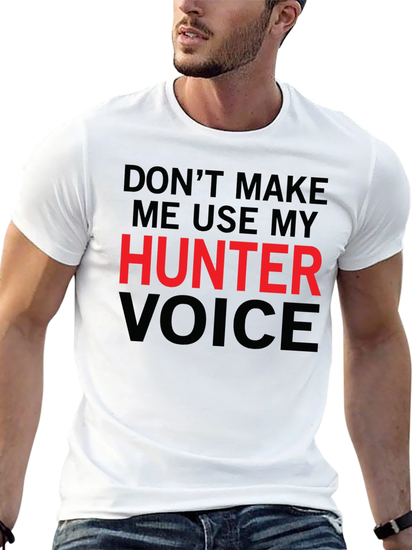 Hunter Voice T-Shirt - Funny Warning Tee