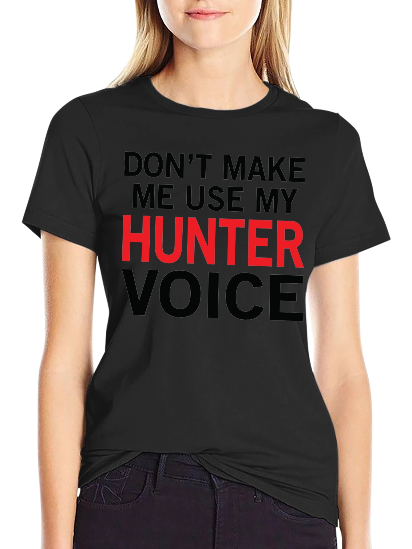 Hunter Voice T-Shirt - Funny Warning Tee