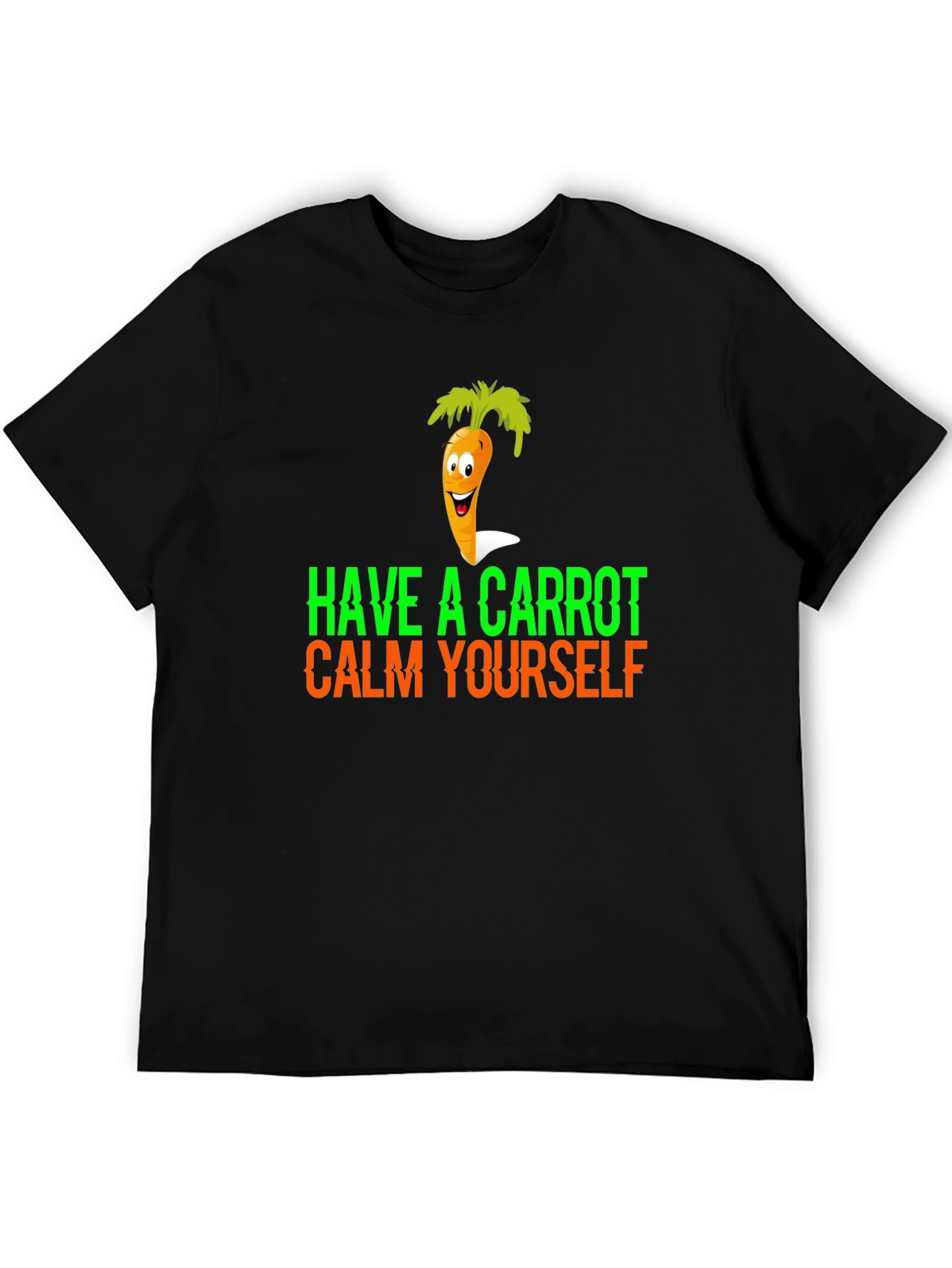 Have a Carrot Calm Yourself Funny Graphic Tee
