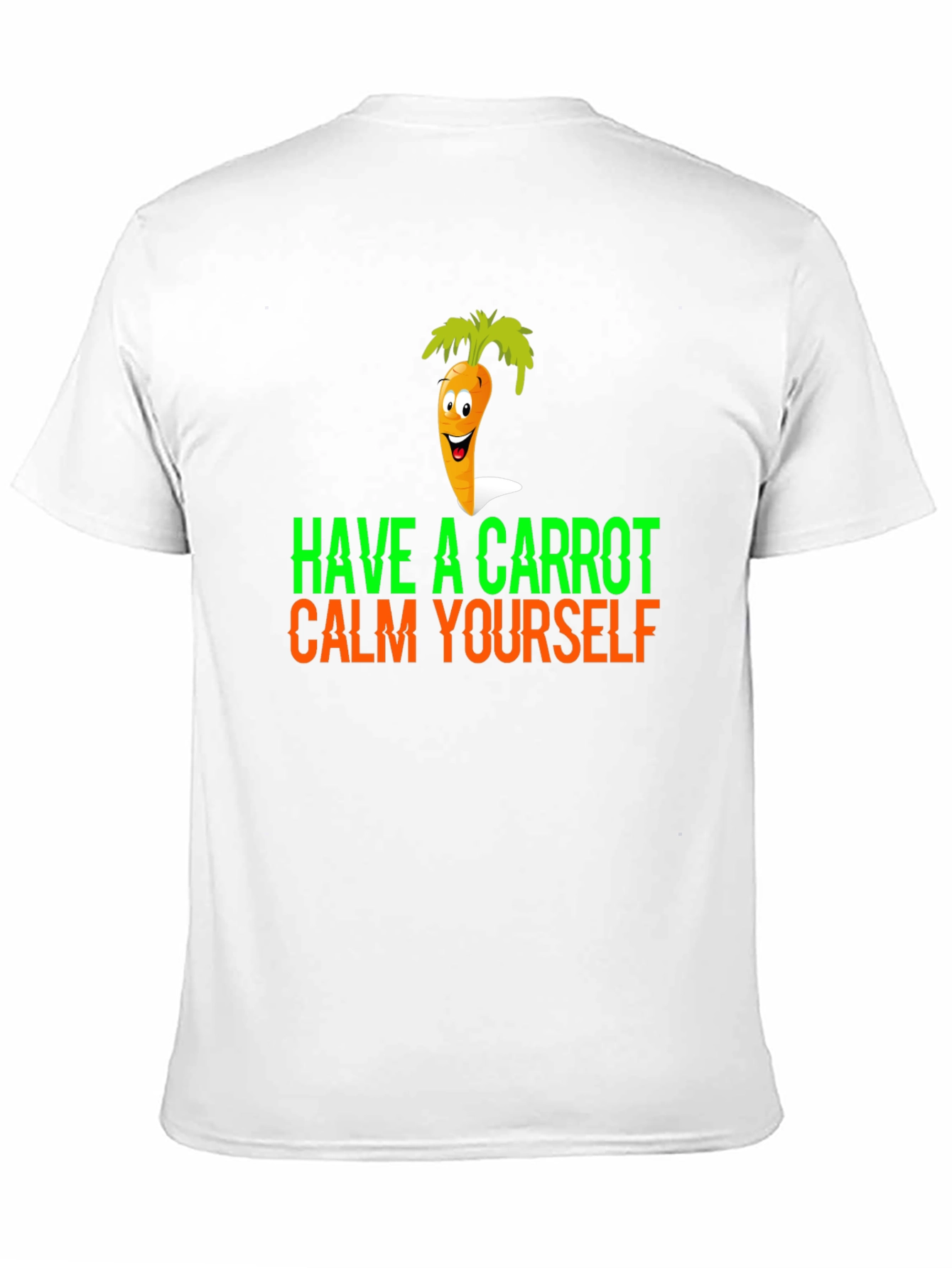 Have a Carrot Calm Yourself Funny Graphic Tee