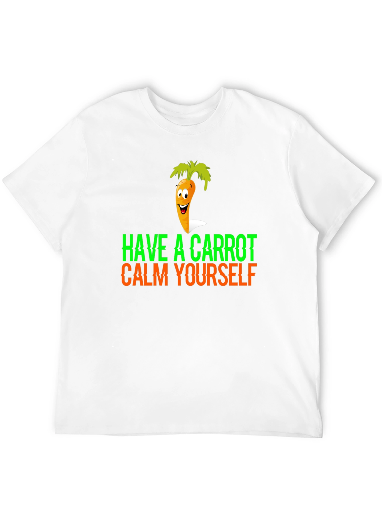 Have a Carrot Calm Yourself Funny Graphic Tee