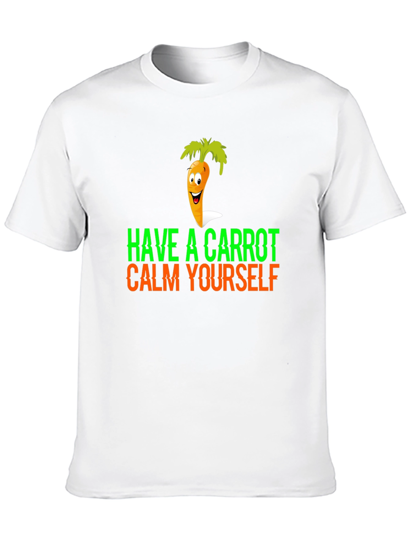 Have a Carrot Calm Yourself Funny Graphic Tee