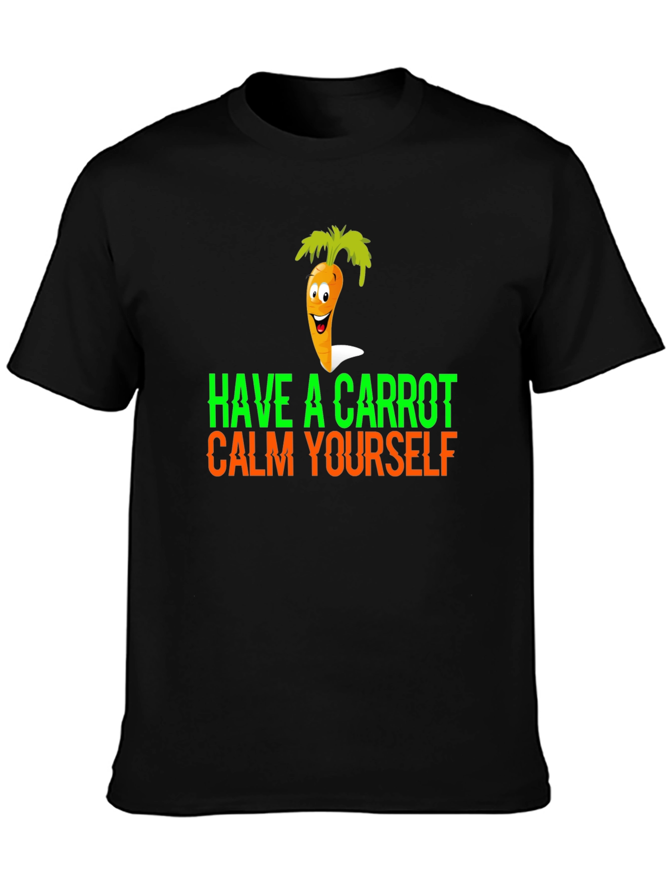 Have a Carrot Calm Yourself Funny Graphic Tee