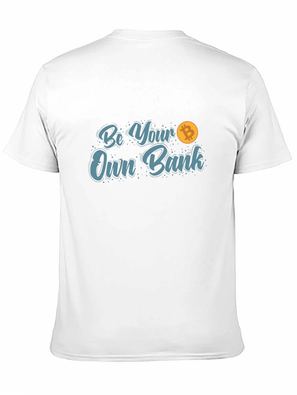 Be Your Own Bank Bitcoin T-Shirt