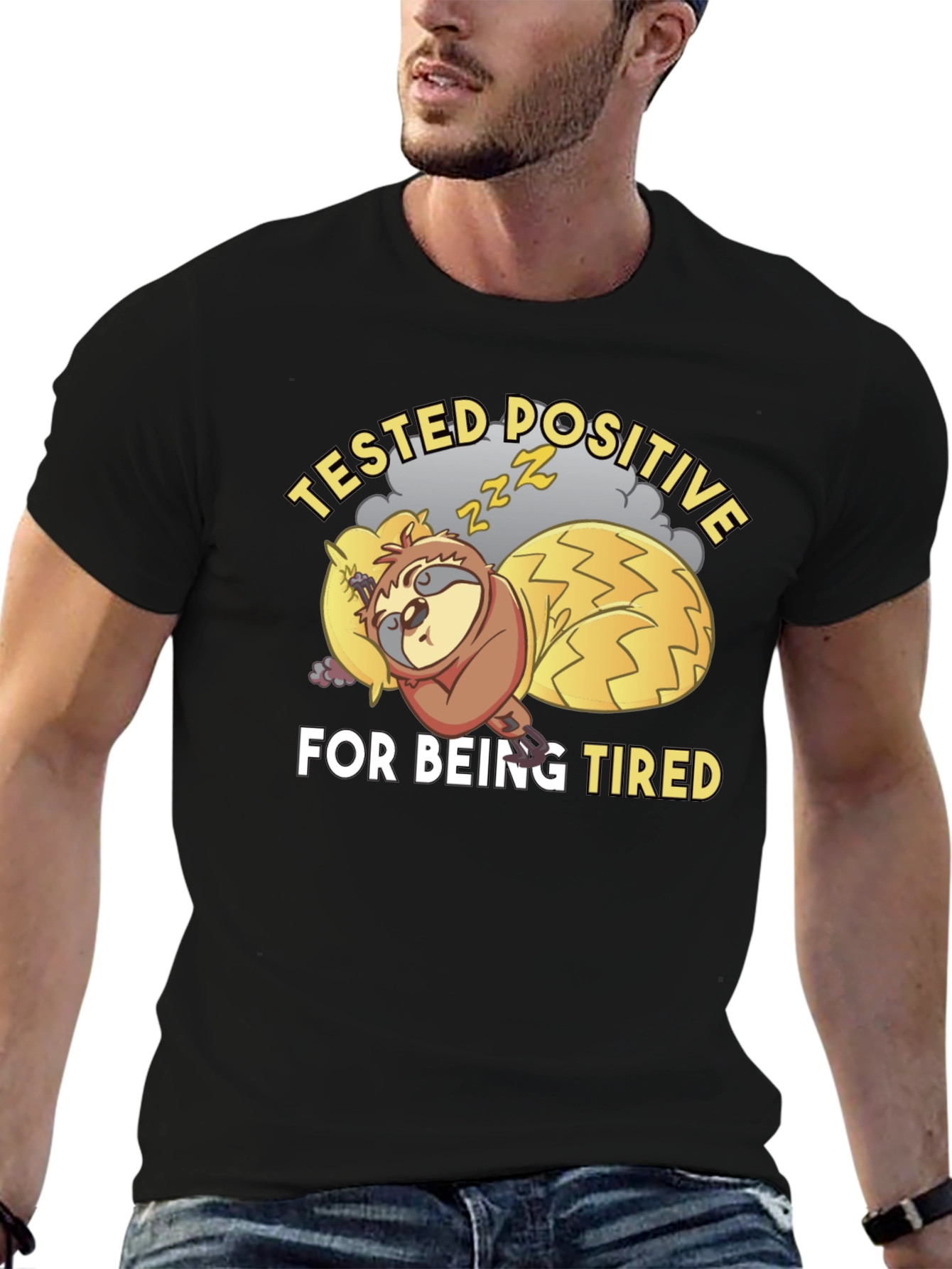 Tested Positive For Being Tired Sloth T-Shirt