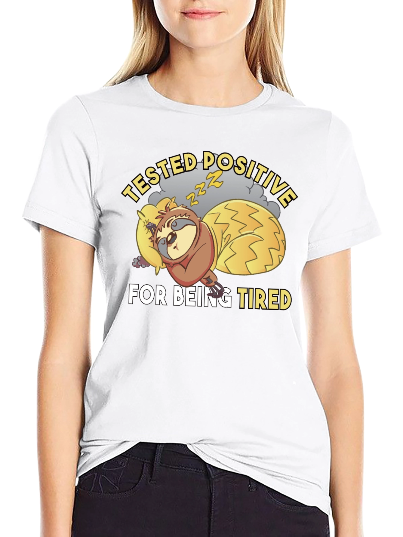 Tested Positive For Being Tired Sloth T-Shirt
