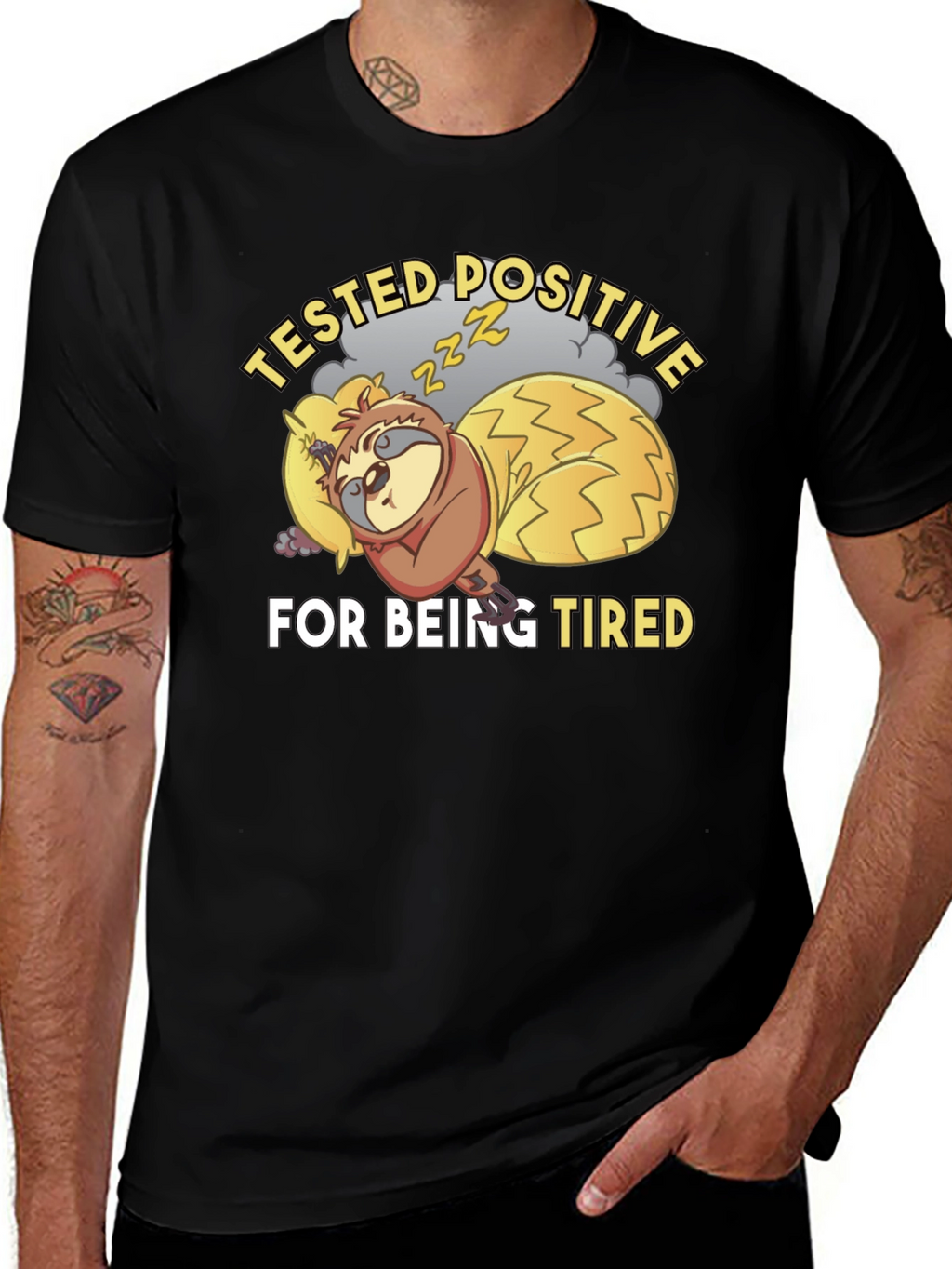 Tested Positive For Being Tired Sloth T-Shirt