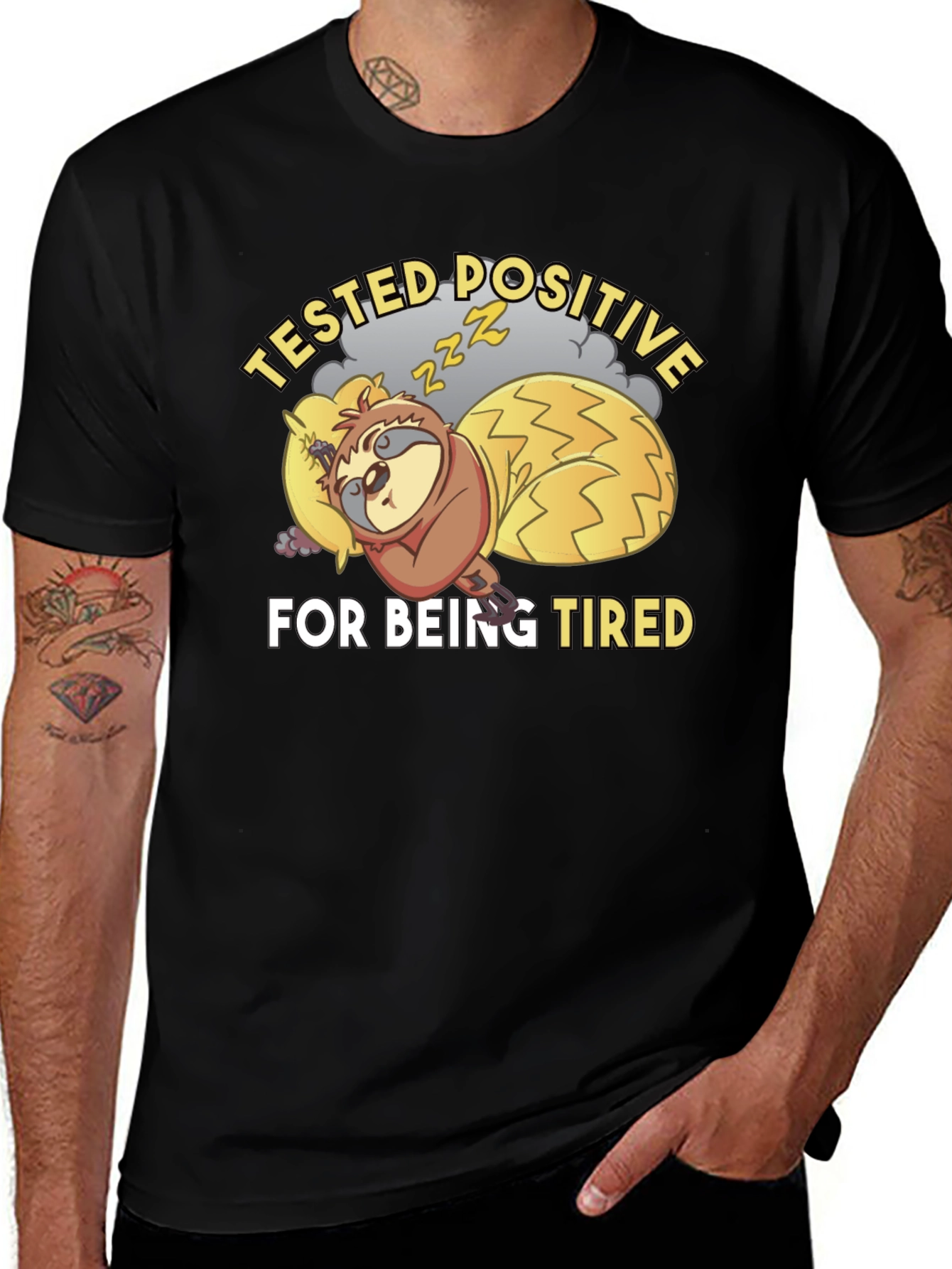 Tested Positive For Being Tired Sloth T-Shirt